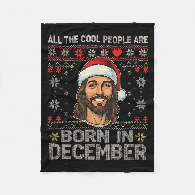 Cool People Are Born In December Christian Christm Fleece Blanket (Front)