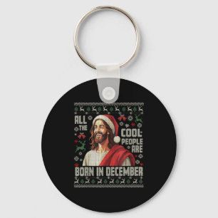 Cool People Are Born In December Christian Christm Key Ring
