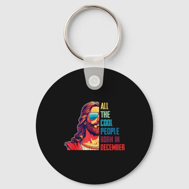 Cool People Are Born In December Christian Christm Key Ring (Front)
