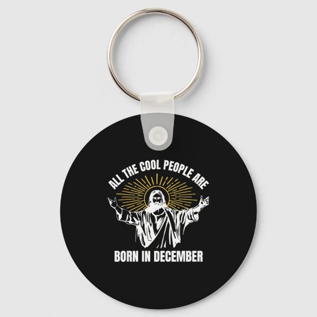 Cool People Are Born In December Christian Christm Key Ring (Front)