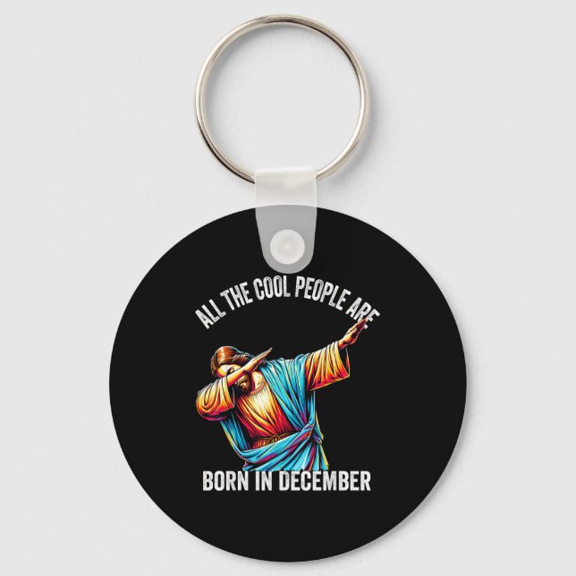 Cool People Are Born In December Christian Christm Key Ring (Front)