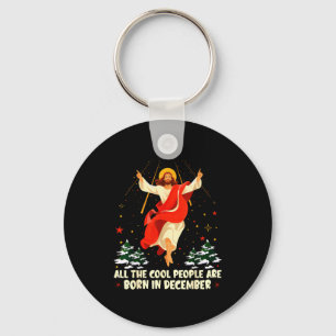 Cool People Are Born In December Christian Christm Key Ring