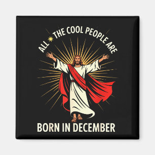 Cool People Are Born In December Christian Christm Magnet