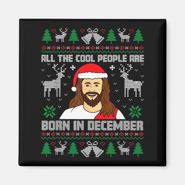 Cool People Are Born In December Christian Christm Magnet (Front)