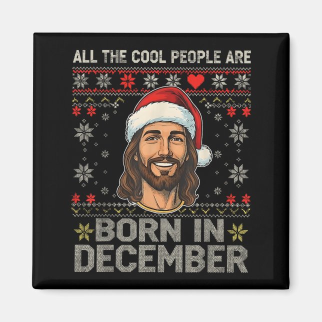 Cool People Are Born In December Christian Christm Magnet (Front)