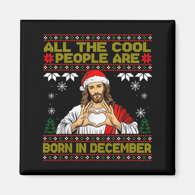 Cool People Are Born In December Christian Christm Magnet (Front)