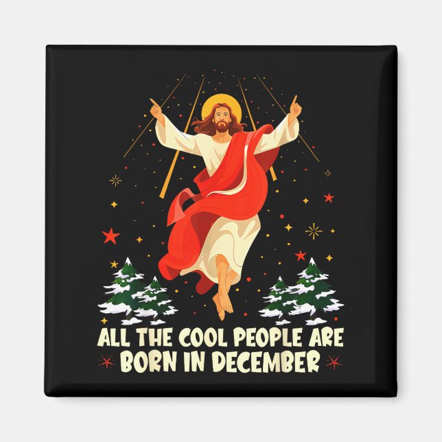 Cool People Are Born In December Christian Christm Magnet (Front)