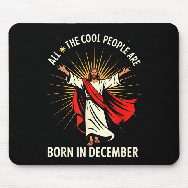 Cool People Are Born In December Christian Christm Mouse Mat (Front)