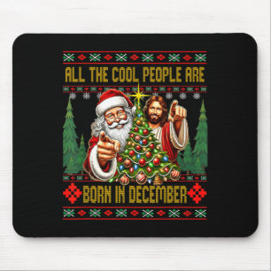 Cool People Are Born In December Christian Christm Mouse Mat