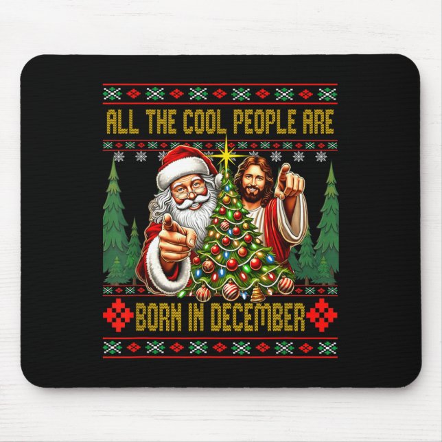 Cool People Are Born In December Christian Christm Mouse Mat (Front)