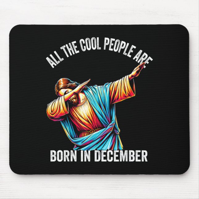 Cool People Are Born In December Christian Christm Mouse Mat (Front)
