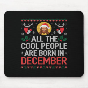 Cool People Are Born In December Christian Christm Mouse Mat