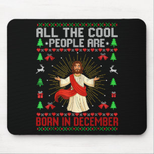 Cool People Are Born In December Christian Christm Mouse Mat