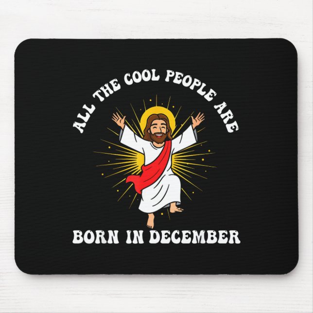 Cool People Are Born In December Christian Christm Mouse Mat (Front)
