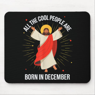 Cool People Are Born In December Christian Christm Mouse Mat