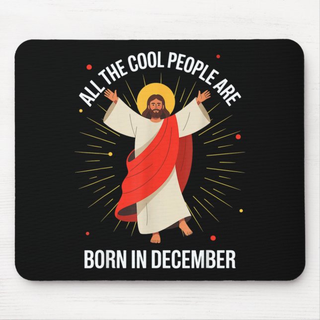 Cool People Are Born In December Christian Christm Mouse Mat (Front)