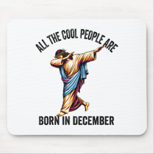 Cool People Are Born In December Christian Christm Mouse Mat