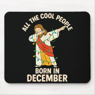 Cool People Are Born In December Christian Christm Mouse Mat