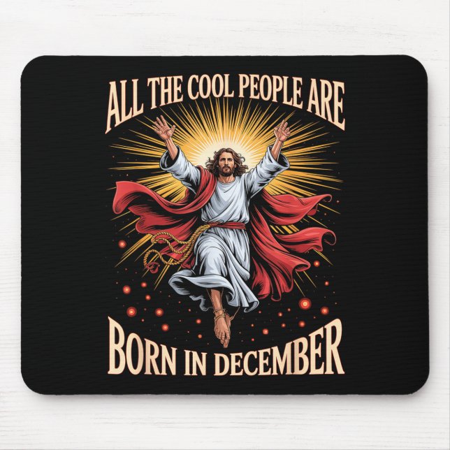 Cool People Are Born In December Christian Christm Mouse Mat (Front)