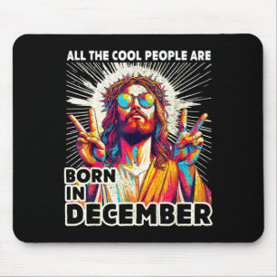 Cool People Are Born In December Christian Christm Mouse Mat