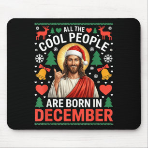 Cool People Are Born In December Christian Christm Mouse Mat