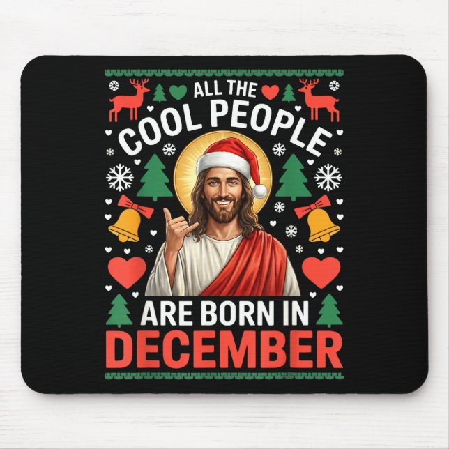 Cool People Are Born In December Christian Christm Mouse Mat (Front)