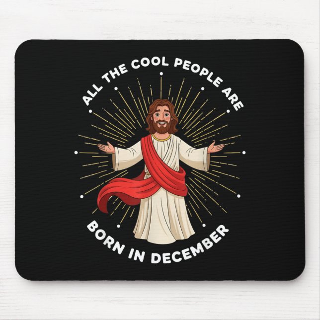 Cool People Are Born In December Christian Christm Mouse Mat (Front)