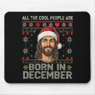Cool People Are Born In December Christian Christm Mouse Mat