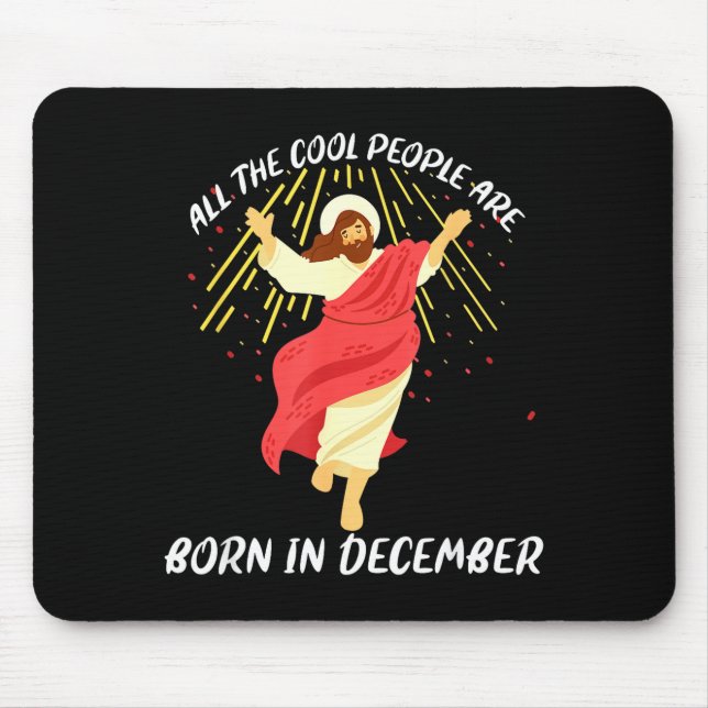 Cool People Are Born In December Christian Christm Mouse Mat (Front)