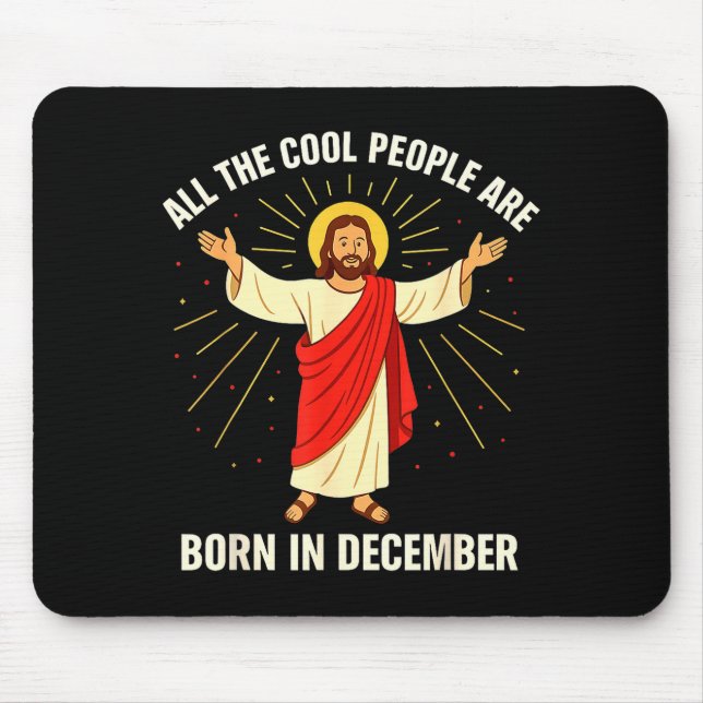 Cool People Are Born In December Christian Christm Mouse Mat (Front)