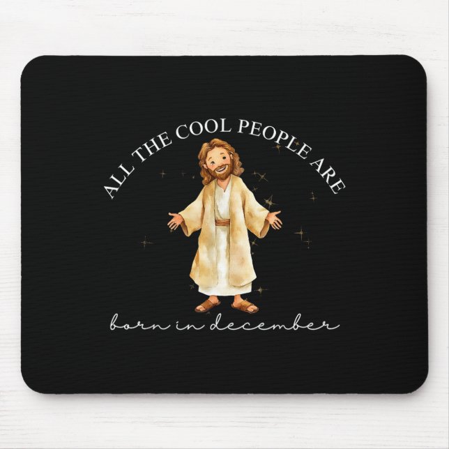 Cool People Are Born In December Christian Christm Mouse Mat (Front)