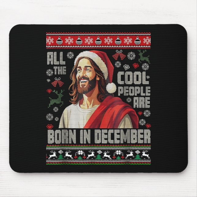 Cool People Are Born In December Christian Christm Mouse Mat (Front)