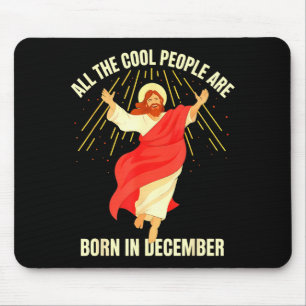 Cool People Are Born In December Christian Christm Mouse Mat