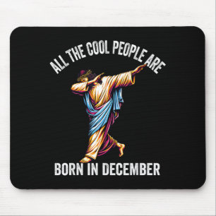 Cool People Are Born In December Christian Christm Mouse Mat