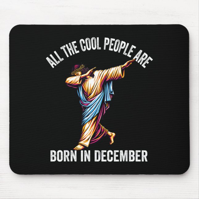 Cool People Are Born In December Christian Christm Mouse Mat (Front)