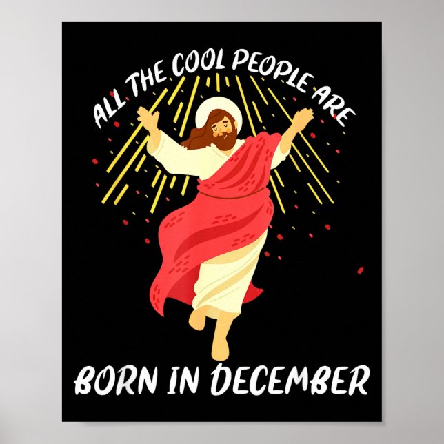 Cool People Are Born In December Christian Christm Poster (Front)