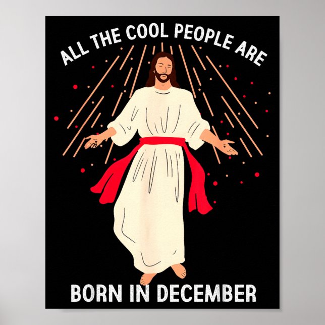 Cool People Are Born In December Christian Christm Poster (Front)