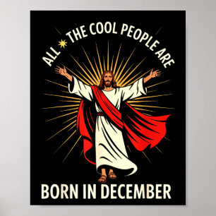 Cool People Are Born In December Christian Christm Poster
