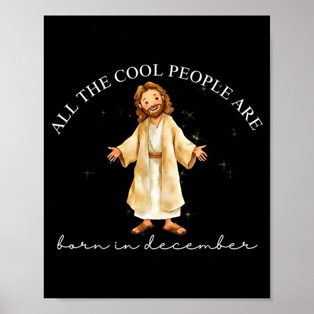 Cool People Are Born In December Christian Christm Poster (Front)
