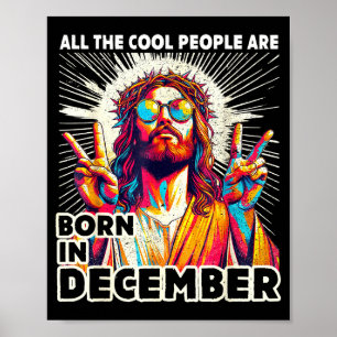 Cool People Are Born In December Christian Christm Poster