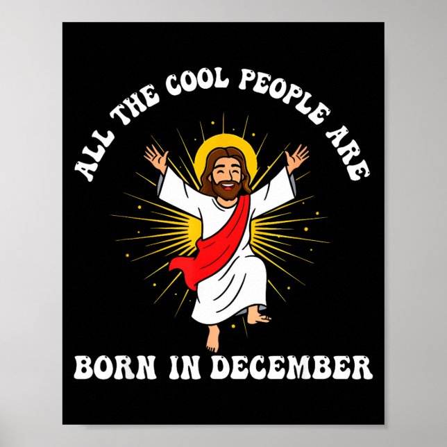 Cool People Are Born In December Christian Christm Poster (Front)