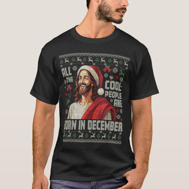 Cool People Are Born In December Christian Christm T-Shirt (Front)