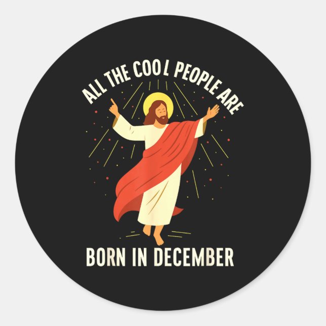 Cool People Are Born In December Christian  Classic Round Sticker (Front)