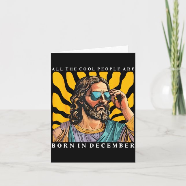 Cool People Are Born In December Christian Jesus C Card (Front)