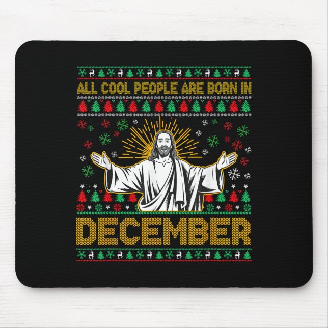 Cool People Are Born In December Christian Jesus C Mouse Mat (Front)