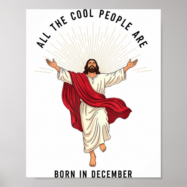Cool People Are Born In December Christian Jesus C Poster (Front)