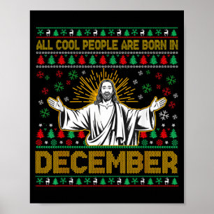 Cool People Are Born In December Christian Jesus C Poster