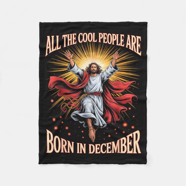 Cool People Are Born In December Christian Xmas Bi Fleece Blanket (Front)