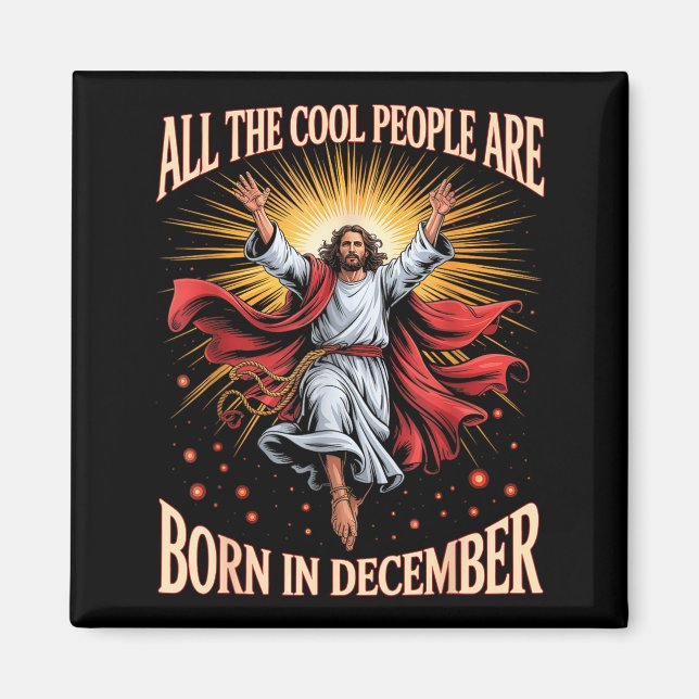 Cool People Are Born In December Christian Xmas Bi Magnet (Front)