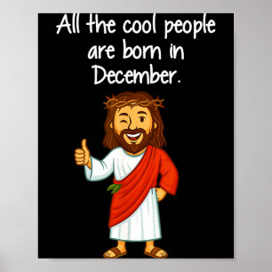Cool People Are Born In December Christian Xmas Bi Poster